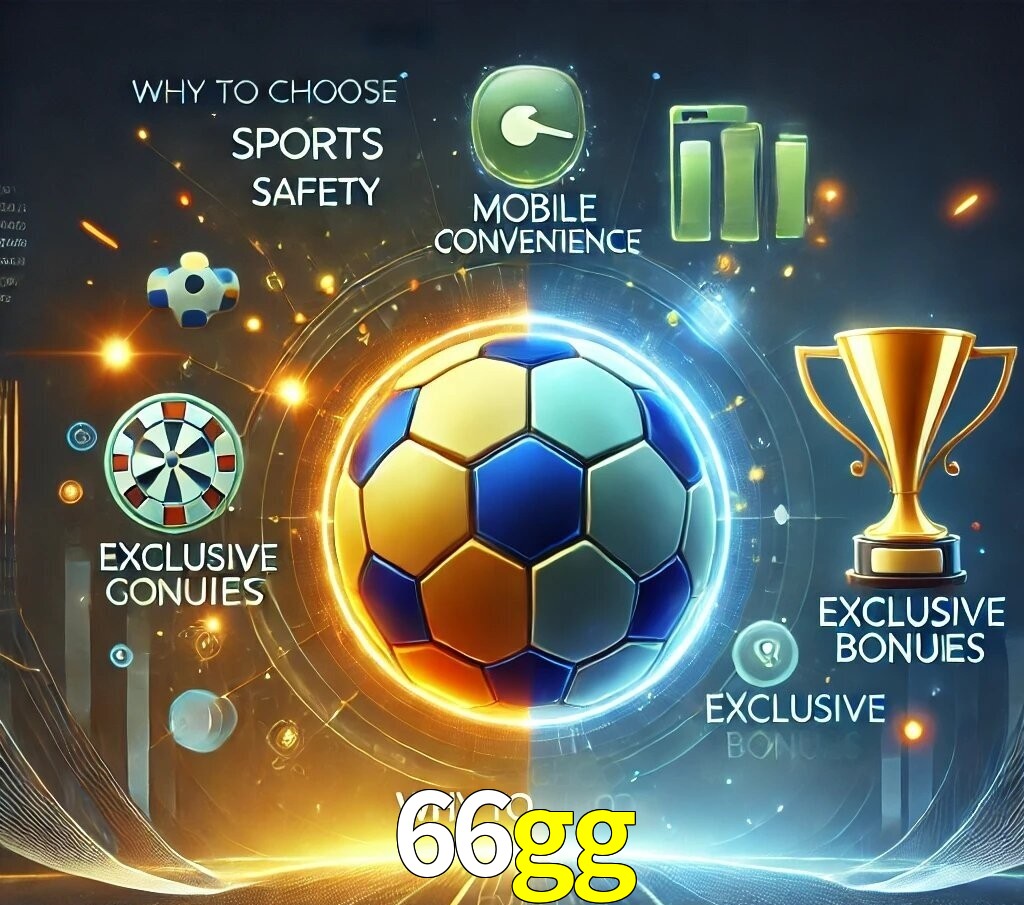 Por Que Escolher o 66gg?